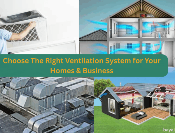 How to Choose the Right Ventilation System for Your Home or Business